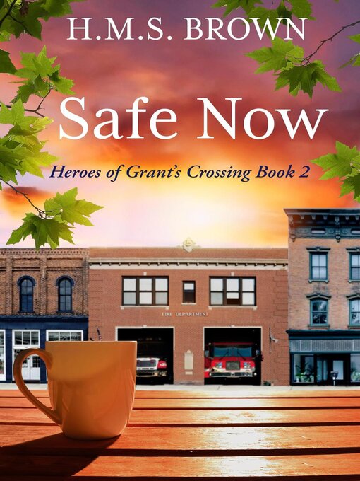 Title details for Safe Now by H.M.S. Brown - Available